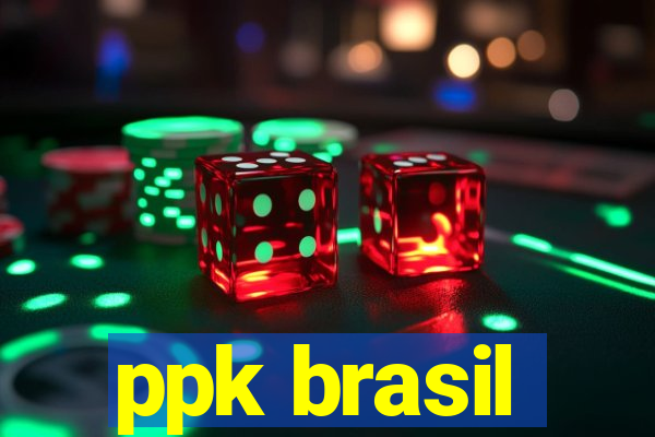 ppk brasil